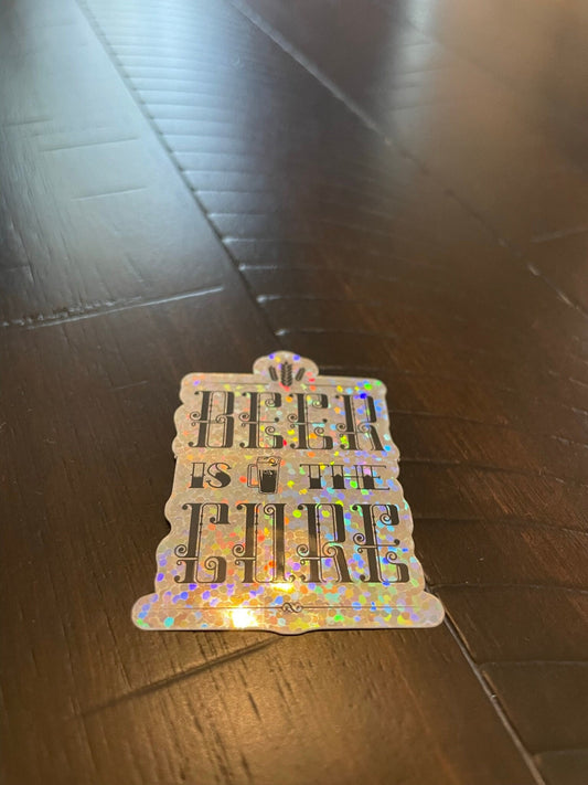 Beer is the Cure Glitter sticker - Perfect for laptops, water bottles and anywhere you can place a sticker