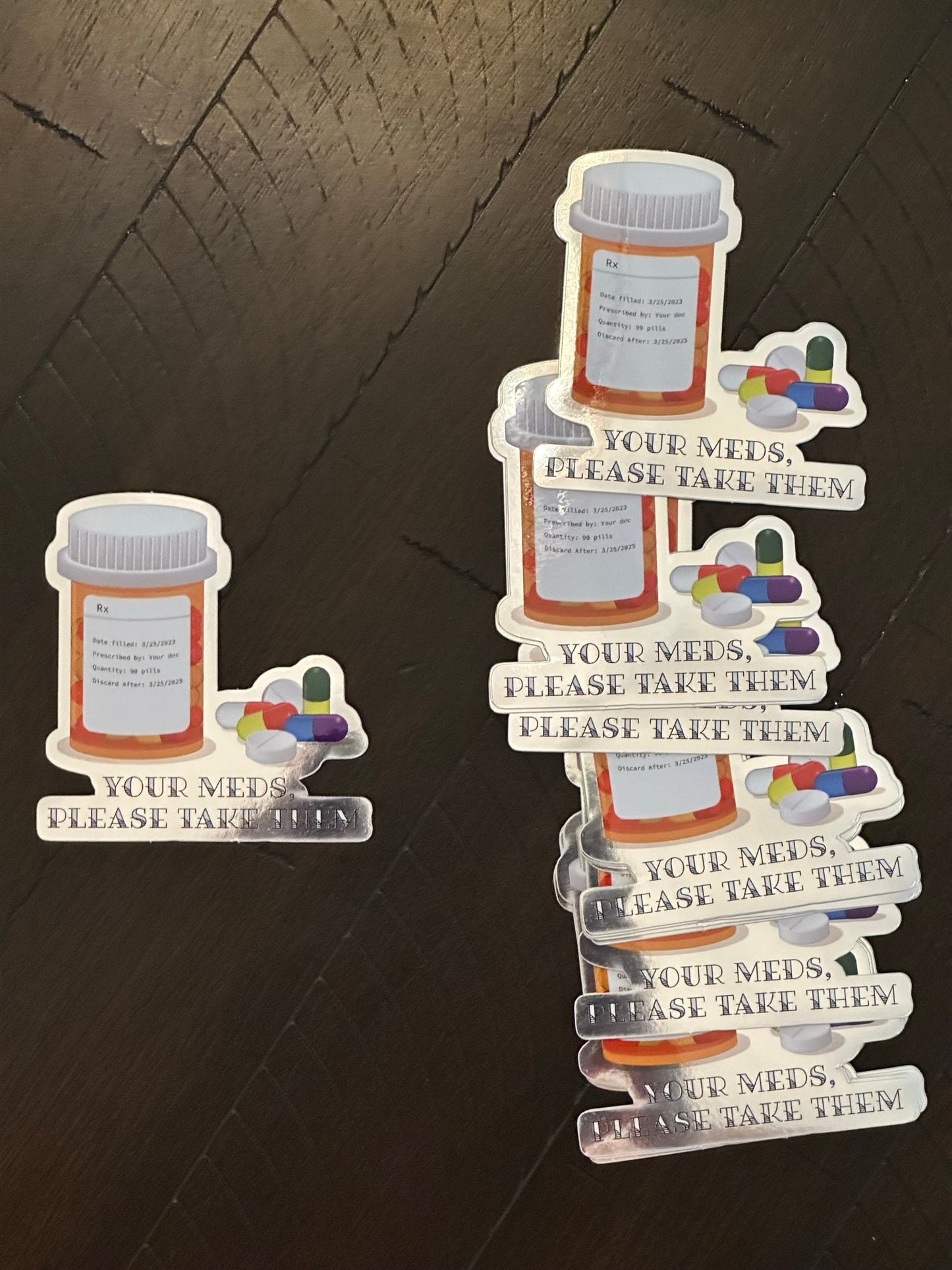 Your Meds, Please Take Them Sticker - Mirror Material - Artwork depicts prescription pills - Mental health awareness - neurodivergent