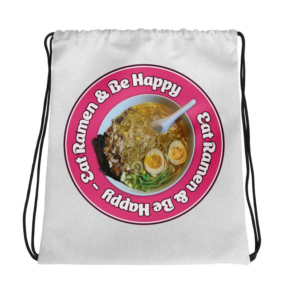 Drawstring bag with Ramen Artwork - eat ramen and be happy - Miso ramen with noodles and green onions, mushrooms, corn and eggs